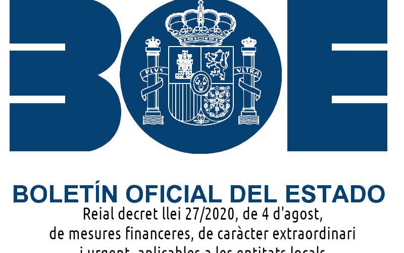 Reial decret llei 27/2020, de 4 d'agost, de mesures financeres, de caràcter extraordinari i urgent, aplicables a les entitats locals.